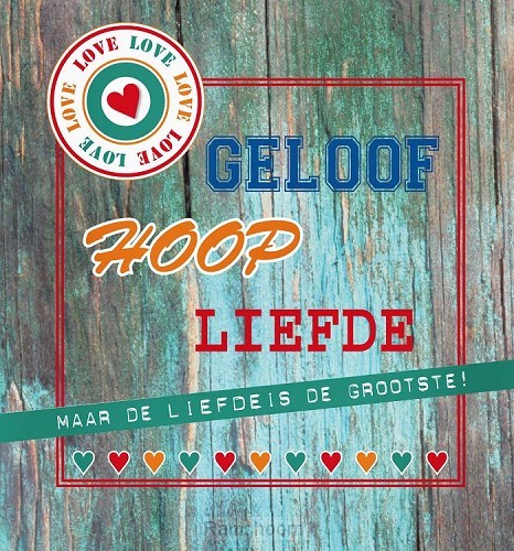 Standaard 10x10cm Geloof hoop en liefde