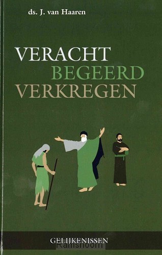veracht begeerd verkregen