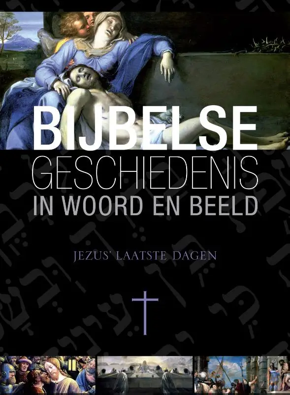 Bijbelse geschiedenis 2 jezus laatste