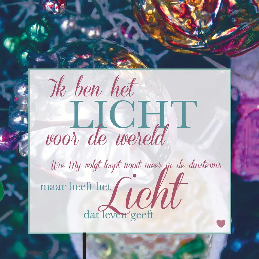 Wenskaart Ik ben het licht...