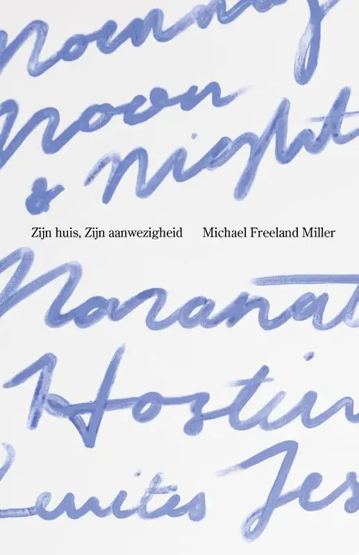 Zijn huis, Zijn aanwezigheid
