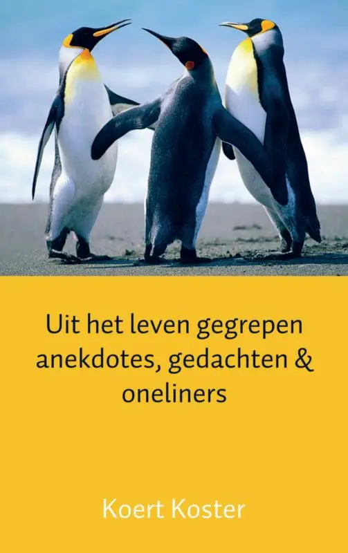 Uit het leven gegrepen anekdotes...