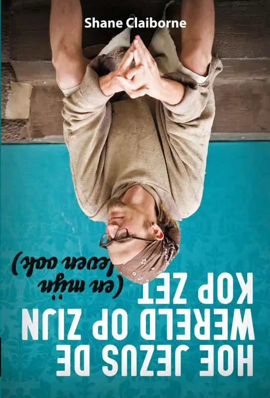 Hoe jezus de wereld op zijn kop zet