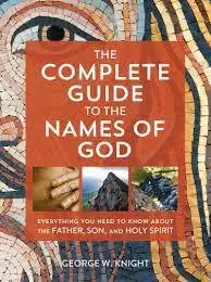 Complete Guide To The Names Of God