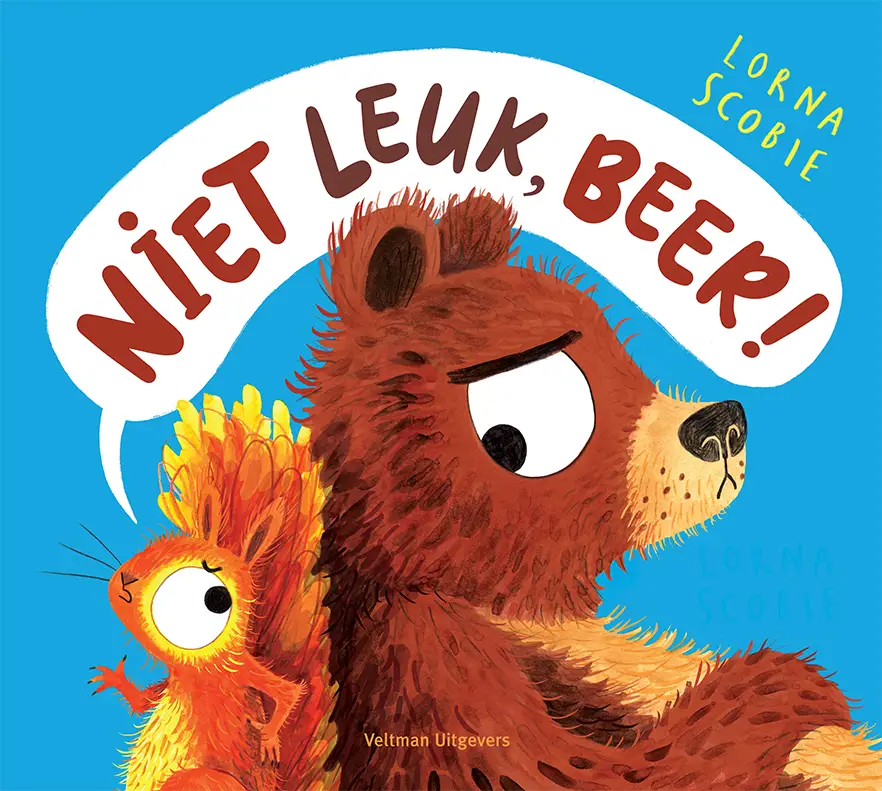 Niet leuk, beer!