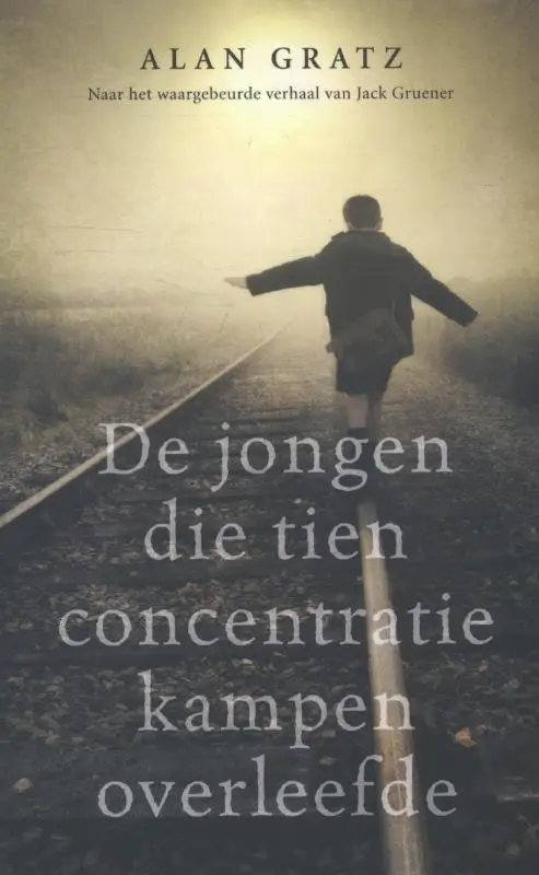 Jongen die tien concentratiekampen ov...